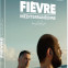 Fièvre Méditerranéenne